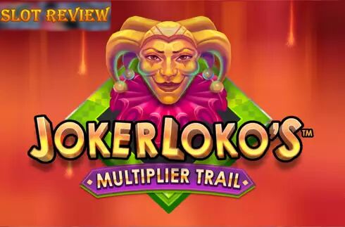 Joker Lokos Multiplier Trail Slot Review